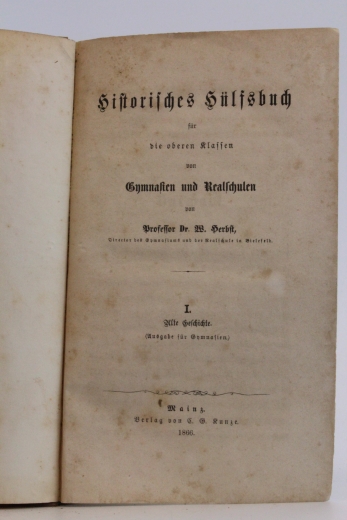 Herbst, Prof. Dr. W.: Historisches Hülfsbuch für die oberen Klassen von Gymnasien und Realschulen I. Alte Geschichte (Ausgabe für Gymnasien)