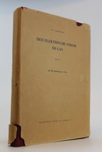 Granowski, W. L.: Der elektrische Strom im Gas Band 1: Allgemeine Probleme der Elektrodynamik der Gase