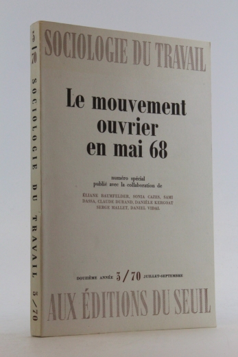 Sociologie du Travail No 3/70: Le mouvement ouvrier en mai 68