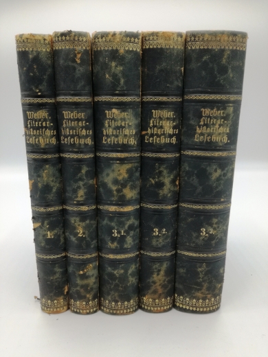 Weber, Dr. Georg: Literar-historisches Lesebuch enthaltend Proben aus den bedeutendsten Literaturwerken aller Völker und Zeiten in Poesie und Prosa nach deutschen Uebersetzungen