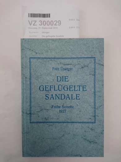 Usinger, Fritz: Die geflügelte Sandale Frühe Sonette 1927