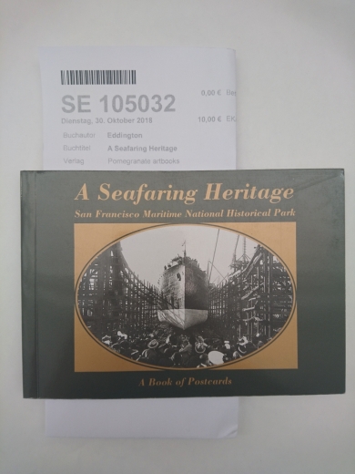 Eddington, A. B.: A Seafaring Heritage San Francisco Maritime National Historical Park. A Book of Postcards