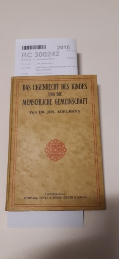 Jos. Adelmann: Das Eigenrecht des Kindes und die menschliche Gemeinschaft. Ein Beitrag zur pädagogischen Reformbewegung der Gegenwart. Fr. Manns Pädag. Magazin