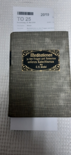 Wedel, C.H.: Meditationen zu den Fragen und Antworten unseres Katechismus