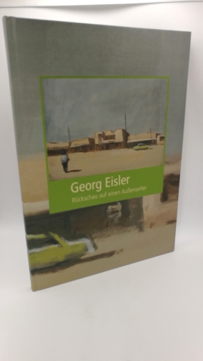 Walda, Christian: Georg Eisler Rückschau auf einen Außenseiter; Jüdisches Museum Rendsburg, 1. November 2009 bis 10. Januar 2010 / Stiftung Schleswig-Holsteinische Landesmuseen Schloß Gottorf. [Hrsg.: Christian Walda