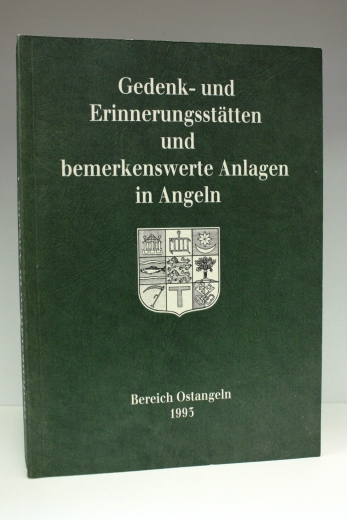 Hans Frahm, Harald Rieve: Gedenk- und Erinnerungsstätten und bemerkenswerte Anlagen in Angeln Band 1: Bereich Ostangeln