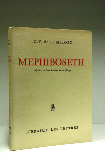 Milosz, Oscar Venceslas de Lubicz: Mephiboseth. Mystère en trois tableaux et un épilogue.