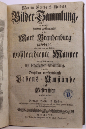 Georg Gottfried Küster, Martin Friedrich Seidel: Martin Friedrich Seidels Bilder-Sammlung, in welcher hundert gröstentheils in der Mark Brandenburg gebohrne, allerseits aber um dieselbe wohlverdiente Männer vorgestellet werden, mit beygefügter Erläuterung