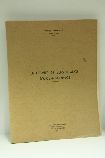 Grimaldi, Georges: Le comite de surveillance d Aix-en-Provence