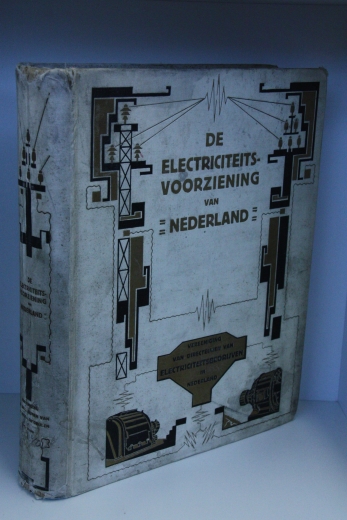 Vereeniging van directeuren van, Electriciteitsbedrijven: De Ontwikkeling van de Electriciteitsvoorziening van Nederland tot het Jaar 1925 Gedenkboek