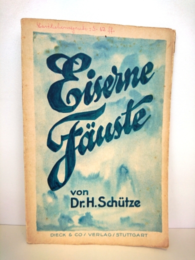 Dr. H. Schütz: Eiserne Fäuste,Technische Bücher für alle.