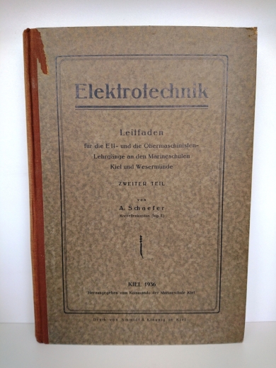 Schaefer, A.: Elektrotechnik. Leitfaden für die E II und die Obermaschinisten-Lehrgänge an den Marineschulen Kiel und
Wesermünde. Zweiter Teil