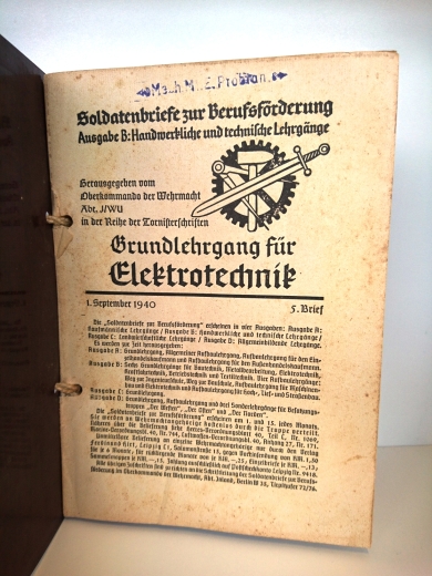 Oberkommando der Wehrmacht (Hrsg.): Soldatenbriefe zur Berufsförderung. Ausgabe B: Handwerkliche und technische Lehrgänge. Herausgegeben vom Oberkommando der Wehrmacht  Abt. J/WU ind der Reihe der Tornisterschriften