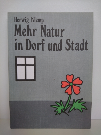 Klemp, Herwig: Mehr Natur in Dorf und Stadt