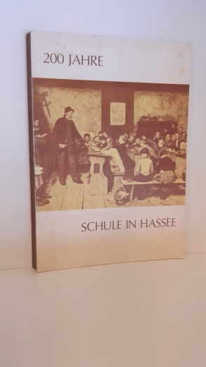 Dräger, Hans R.: 200 Jahre Schule in Hassee 1772 - 1972