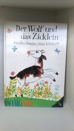 Damjan, Mischa: Der Wolf und das Zicklein Eine Geschichte von Mischa Damjan mit Bilder von Max Velthuijs