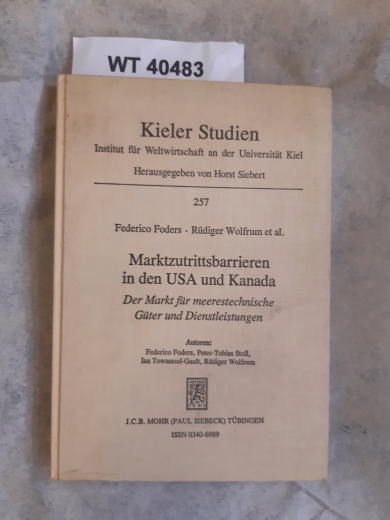 Foders, F., R. Wolfrum et al.: Marktzutrittsbarrieren in den USA und Kanada Der Markt für meerestechnische Güter und Dienstleistungen