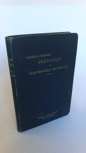 E.W. Lehmann-Richter: Prüfungen in elektrischen Zentralen mit Dampfmaschinen- und Gasmotoren-Betrieb