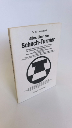 Lauterbach, Werner: Alles über das Schach-Turnier. Ein Leitfaden für Turnierspieler und Turnierleiter mit den aktuellen einschlägigen Bestimmungen.