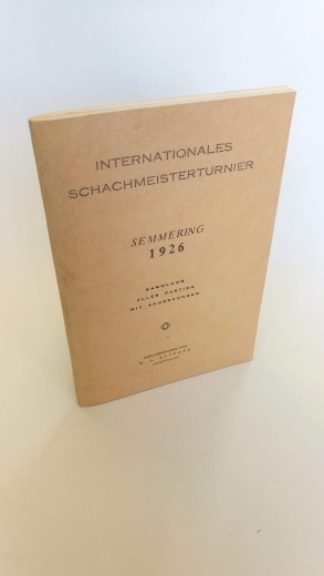 Lachaga (Hrsg.), M. A.: Internationales Schachmeisterturnier Semmering 1926.