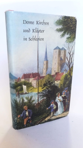 Grundmann, Günther: Dome , Kirchen und Klöster in Schlesien Nach alten Vorlagen. In der Reihe "Dome - Kirchen - Klöster" erschienen als Band 10.