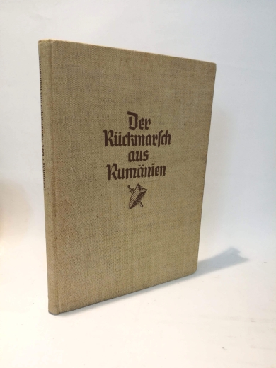 Treitschke, Curt: Der Rückmarsch aus Rumänien. Mit der Mackensen-Armee vom Sereth durch Siebenbürgen nach Sachsen