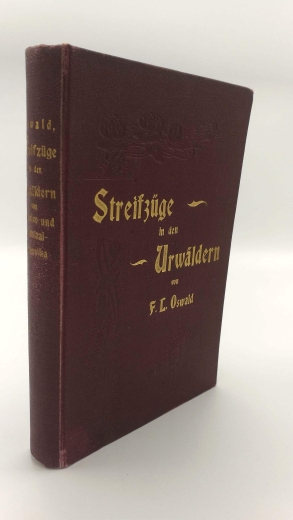 Oswald, Felix L.: Streifzüge in den Urwäldern von Mexico und Central-Amerika