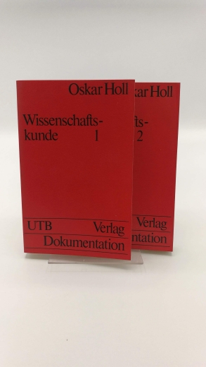 Holl, Oskar: Wissenschaftskunde. Band 1 und 2