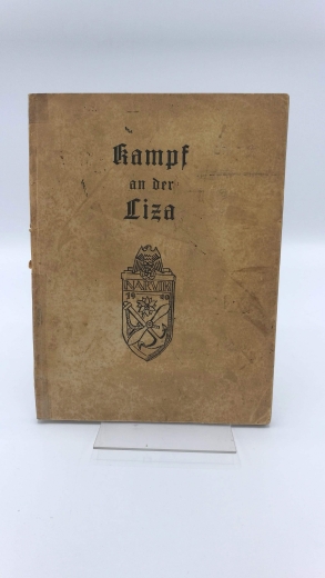 Bessel-Lorck, : Kampf an der Liza - Bericht aus dem Einsatz einer Gebirgsdivision 22.6.-20.10.1941. 