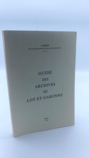 Burias, J.: Guide des Archives de Lot-et-Garonne