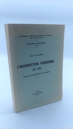 Faucheux, Marcel: L insurrection vendeenne de 1793