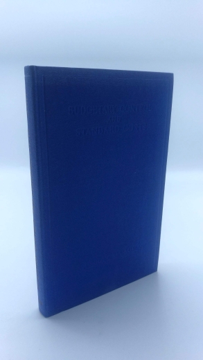 Scott, J. A. et al.: Budgetary Control and Standard Costs The Practice of Accountary as an Aid to Management