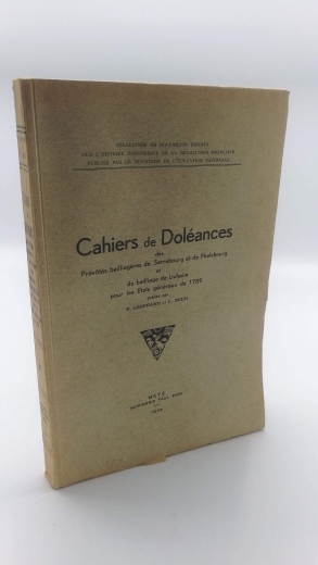 Lesprand / Bour, P. / L.: Cahiers De Doleances De Prevotes Bailliageres De Sarrebourg et De Phalsbourg et Du Bailliage De Lixheim Pour Les Etats Generaux De 1789