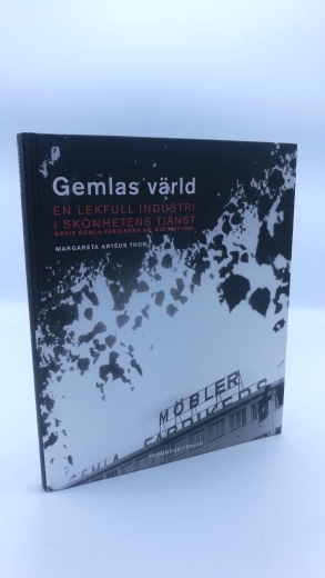 Artéus Thor, Margareta: Gemlas värld. En lekfull industri i skönhetens tjänst. Arkiv Gemla fabrikers AB, Diö, 1861-2006.