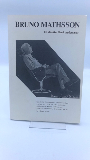 Gester, Karl-Gustaf: Bruno Mathsson. En klassiker bland modernister. Uppsats för Paabyggnadskurs i konstvetenskap, framlagt vid fil dr. Aake Fants seminarium vid konstvetenskaliga institutionen, Stockholms Universitet, vaarterminen 1986