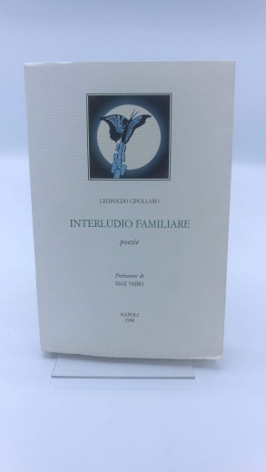 Cipollaro, Leopoldo: Interludio familiare Poesie