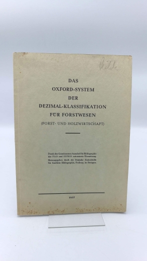 Abetz, Karl (Vorw.): Das Oxford-System der Dezimal-Klassifikation für Forstwesen (Forst- und Holzwirtschaft)