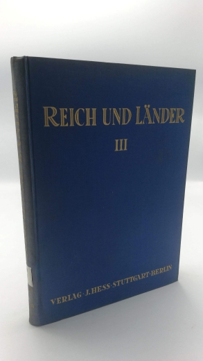 Conrad / Raab (Begr.), Herbert / Friedrich: Reich und Länder Zeitschrift für die Entwicklung der Verfassung und Verwaltung in Deutschland. III. Jahrgang 1929/1930