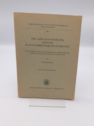 Werner, Kurt: Die Larvensystematik einiger Kleinschmetterlingsfamilien. (Hyponomeutidae, Orthoteliidae, Acrolepiidae, Tinaidae, Incurvariidae und Adelidae).