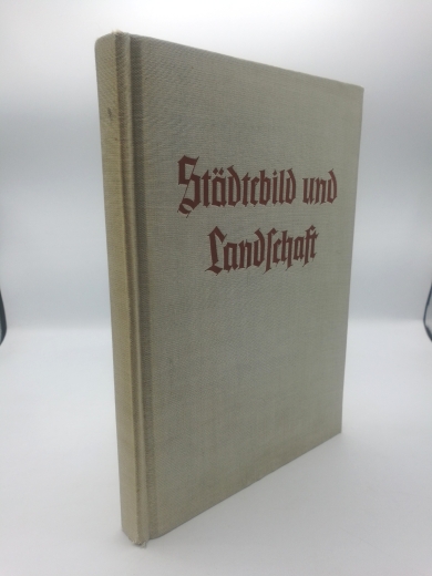 Reichsheimstattenamt der DAf, Planungsabteilung (Hrsg.), : Stadtebild und Landschaft