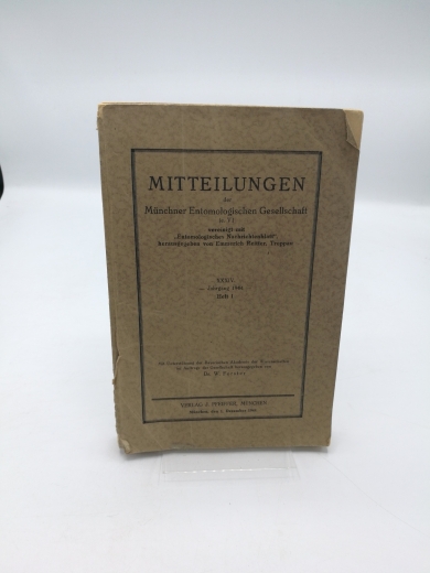 Forster (Hrsg.), W.: Mitteilungen der Münchener Entomologischen gesellschaft. XXXIV. Jahrgang 1944. Heft 1