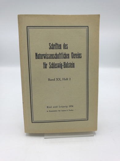 Naturwissenschaftlicher Verein für Schleswig-Holstein (Hrsg.), : Schriften des Naturwissenschaftlichen Vereins für Schleswig-Holstein. Band XX [20], Heft 2. 