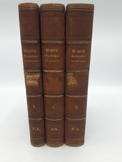 Hegel, Georg Wilhelm Friedrich: Werke. Dreizehnter, vierzehnter, fünfzehnter  Band. Vorlesungen über die Geschichte der Philosophie (1., 2., und 3. Band). Vollständige Ausgabe