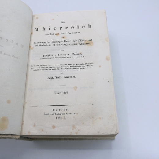 Cuvier, Freiherr Georg v.: Das Thierreich geordnet nach seiner Organisation als Grundlage der Naturgeschichte der Thiere und als Einleitung in die vergleichende Anatomie. Erster Theil.