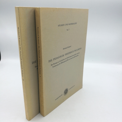 Kränsel, Reinhard: Die Pädagogik Friedrich Paulsens. Hauptband + Anhang = 2 Bände (=vollst.) Ein Beitrag zur Geschichte der Erziehungswissenschaft und zur Neufassung des Bildungsbegriffs in unserem Jahrhundert