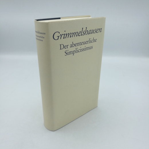 Grimmelshausen, Hans Jacob Christoffel von: Der abenteuerliche Simplicissimus. Von Grimmelshausen.