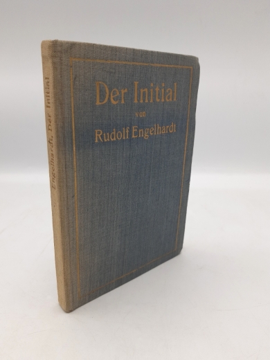 Engelhardt, Rudolf: Der Initial. Kurzgefasstes Handbuch der Entwicklungsgeschichte des Initials und der Techniken seiner Herstellung.