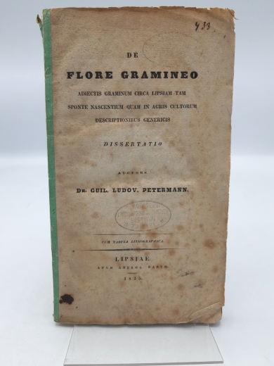 Petermann, Dr. Guil. Ludov.: De FLORE GRAMINEO Adiectis Graminum Circa Lipsiam Tam Sponte Nascentium Quam In Agris Cultorum Descriptionibus Genericis DISSERTATIO.