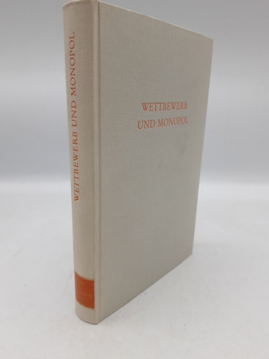 Barnikel, Hans-Heinrich (Hrsg.): Wettbewerb und Monopol. Wege der Forschung. Band XLVIII