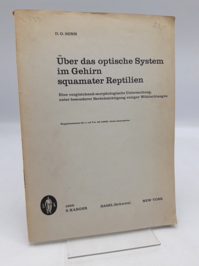 Senn, D. G.: Über das optische System im Gehirn squamater Reptilien. Eine vergleichend-morphologische Untersuchung unter besonderer berücksichtigung einiger Wühlschlangen.